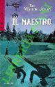  WYNNE-JONES Tim -, Il maestro.