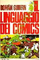  GUBERN Roman -, Il linguaggio dei Comics.
