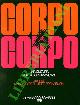  (ASPESI Natalia - TORNABUONI Lietta) -, Almanacco Bompiani 1979. Corpo a corpo. Una cultura per la sopravvivenza.