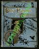  -, Good and Pleasant Reading for Boys and Girls, Containing Tales, Sketches, and Poems, with Fifty-Three Illustrations.