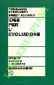  DOBZHANSKY Theodosius - BOESIGER Ernest -, Idee per l'evoluzione.