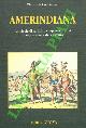  CODRIGNANI Giancarla -, Amerindiana. Antologia di scritti su cinquecento anni di repressione e di resistenza.