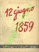 (PASQUALINI Luciano - CECCHINI Folco) -, 12 giugno 1859. Numero speciale per le celebrazioni centenarie.