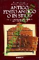  DE RUVO Francesco -, Antico, finto antico, o in stile? Una grammatica del mobile italiano. Regole, eccezioni, errori.