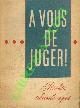  -, A vous de juger! Réalités tchécoslovaques.