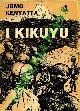  KENYATTA Jomo -, I Kikuyu.