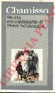  VON CHAMISSO Adelbert -, Storia straordinario di Peter Schlemihl e altri scritti sul 'doppio' e sul 'male'.