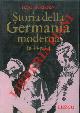  HOLBORN Hajo -, Storia della Germania moderna (1840 - 1945).