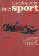  -, Alpinismo. Astronautica. Atletica leggera. Atletica pesante. Automobilismo. Enciclopedia dello sport. Monografie.