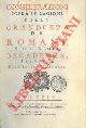  (MONTESQUIEU Ch.L. de Secondat de) -, Considerazioni sopra le cagioni della grandezza dè romani, e della loro decadenza, tradotte dall'idioma francese.