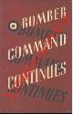  -, Bomber command continues. The air ministry account of the rising offensive against Germany july 1941-june 1942.
