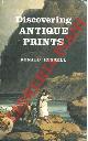  RUSSELL Ronald  -, Discovering antique prints. 