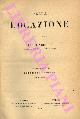 ABELLO Luigi -, Della locazione. I. Locazione di cose. II. Locazione di opere. Parte prima.