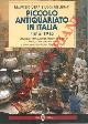  CERA Maurizio - MELEGATI Luca -, Piccolo antiquariato in Italia. 1815 - 1915. 