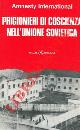  Amnesty International -, Prigione di coscienza nell'Unione Sovietica.