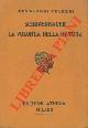  SCHOPENHAUER Arturo -, La volontà della natura. Esposizione delle conferme che la Filosofia dell'Autore ha trovato nelle scienze empiriche dopo la sua apparizione.