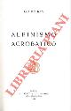  REY Guido -, Alpinismo acrobatico.