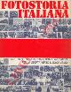  -, Fotostoria italiana. 1921-1971. Cinquant'anni con i lavoratori per la libertà verso il socialismo.