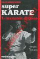  NAKAYAMA M. -, Super karate. Vol. 1-5-6.