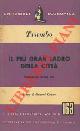  TRUMBO Dalton -, Il più gran ladro della città. Commedia in tre atti.