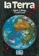  (DIXON Dougal) -, La Terra. Mari, clima, continenti.