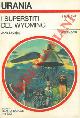  LOVEJOY Jack -, I superstiti del Wyoming.
