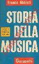  ABBIATI Franco -, Storia della musica.