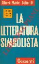  SCHMIDT Albert Marie -, La letteratura simbolista.