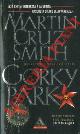  CRUZ SMITH Martin -, Gorky Park.