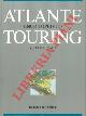  -, Atlante enciclopedico Touring. Italia. Europa. Paesi extraeuropei. Storia antica e medievale. Storia moderna e contemporanea.