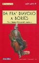  MONNIER Marc-, Da Frà Diavolo a Barjès. Con il diario del generale spagnolo.