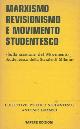  (Collettivo Politico Studentesco Antonio gramsci) -, Marxismo, revisionismo e movimento studentesco. "Sulla scissione del movimento Studentesco della Statale di Milano".