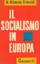  ALFASSIO GRIMALDI Ugoberto -, Il socialismo in Europa.