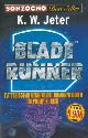  JETER K. W. -, Blade Runner.