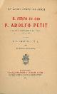  (LAVEILLE E.) -, Un seminatore di gioia. Il servo di Dio P. Adolfo Petit della Compagnia di Gesù. (1822-1914).
