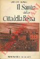  SILVANI Lodovico -, Il santo della cittadella rossa.