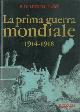  LIDDELL HART Basil H. -, La prima guerra mondilale. 1914-1918.
