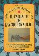  DI NARDO Carlo -, Il fai da te dei lavori di idraulica.