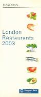  -, London Restaurants 2003.