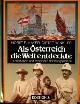  Mayer, H.F. and D. Winkler, Als Osterreich die Welt entdeckte. Expedtionen und Missionen der Kriegsmarine