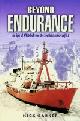  Barker, N, Beyond Endurance. An Epic of Whitehall and the South Atlantic Conflict