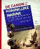  Doedens A. en M. Borsboom, De Canon van de Koninklijke Marine. Geschiedenis van de zeemacht