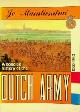  Amersfoort, H. a.o., A concise history of the Dutch Army 1568-1940. Je Maintiendrai