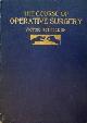  Schmieden, Victor, The Course of Operative Surgery 1912. A handbook for practitioners and students