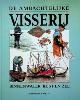  Weijs, Frederik J., De Ambachtelijke Visserij. Binnenwater, kust en zee