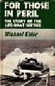 Elder, Michael, For those in Peril. The story of the Life-Boat sevice