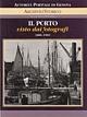  Cabona, D. and M.G. Gallino, Il Porto visto dai fotografi in 2 volumes. Porto di Genova in 2 volumes. 1886-1969 and 1969-1995