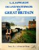  Edwards, L.A., Inland Waterways of Great Britain. England, Wales and Scotland