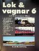  Diehl, U. and L. Nilsson, Lok & Vagnar 6
