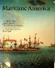  Neill, P, Maritime America. Arts and Artifacts from America's Great Nautical Collections